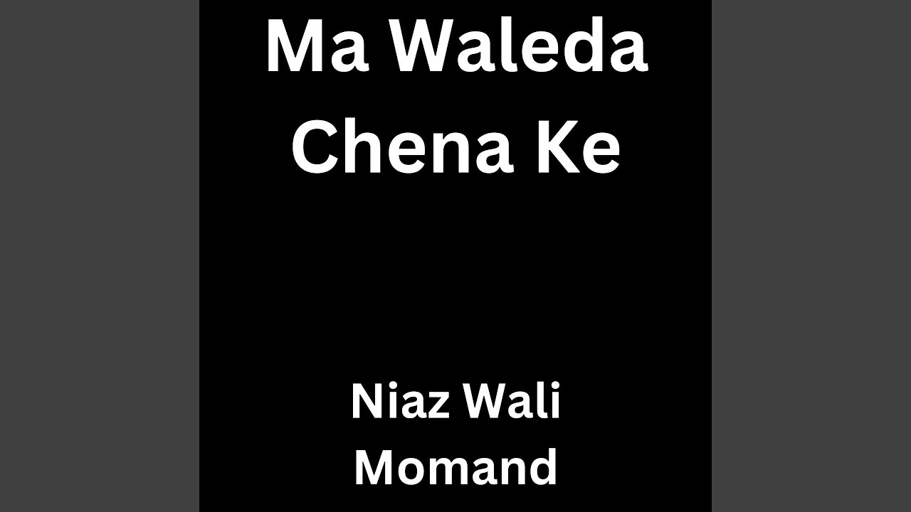 Ma Waleda Chena Ke