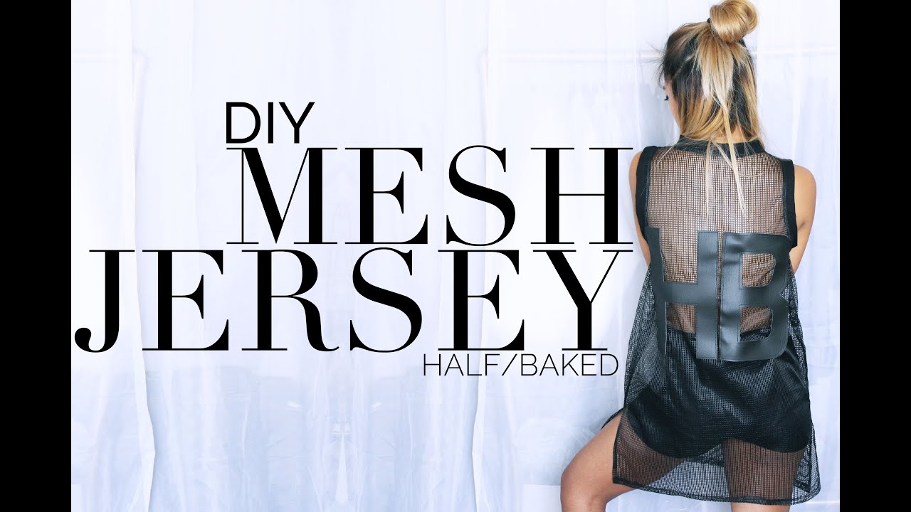 DIY Mesh Jersey + 10K GIVEAWAY! | Half Baked | DIY | Nava Rose