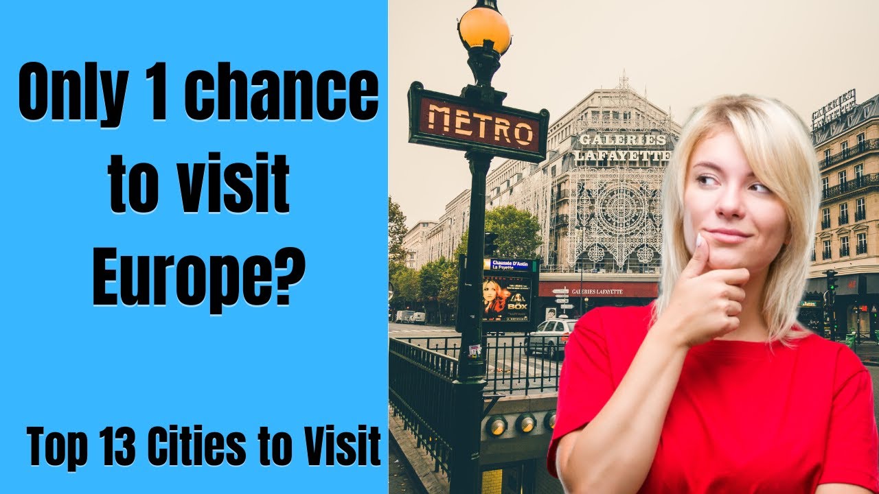 Top 13 Must-Visit European Cities