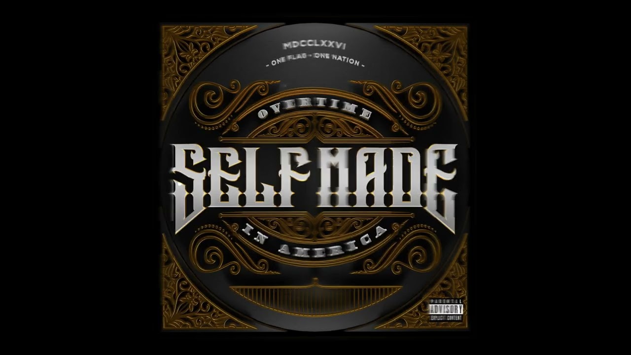 Overtime: Self Made in America - Full Album (Official Audio)