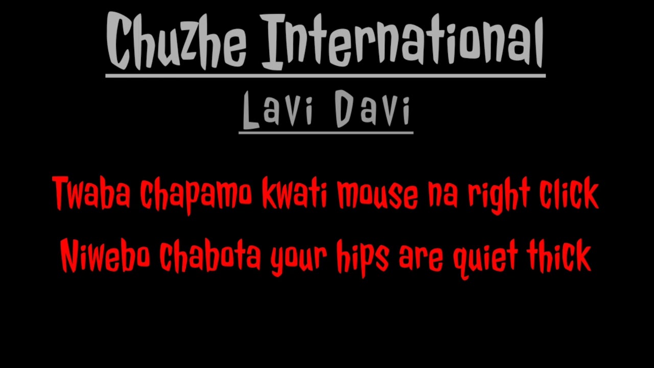 Chuzhe Int- Lavi Davi( Lyric Video)