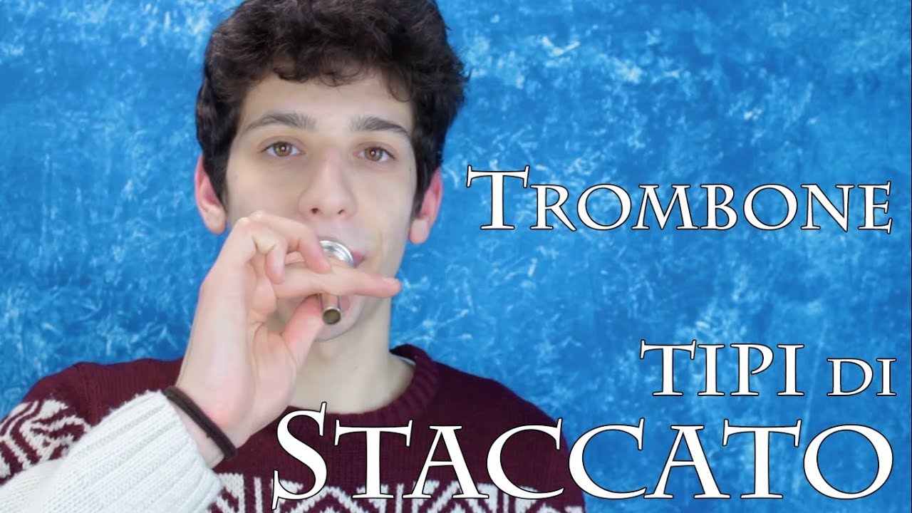 TROMBONE - tipi di staccato
