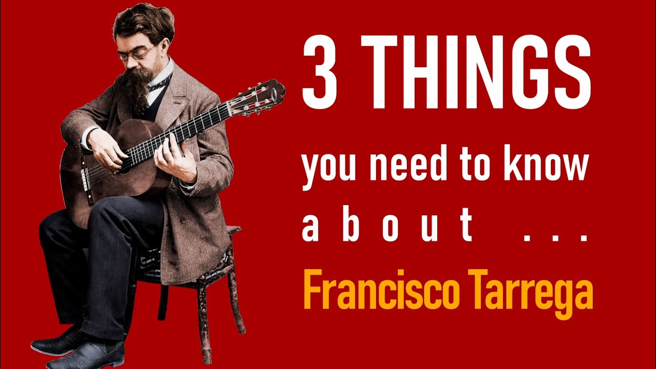 Who was Francisco Tarrega? - Episode 02