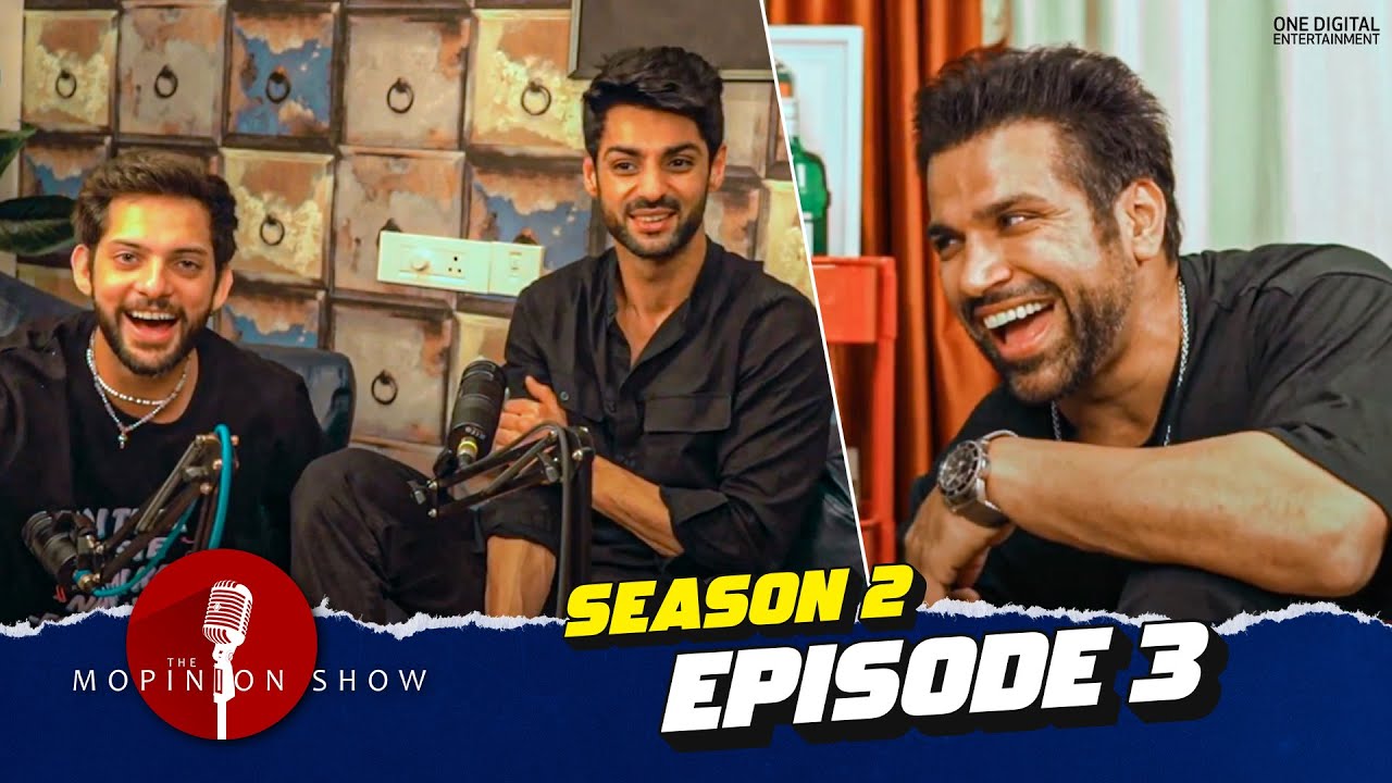 The Mopinion Show | Episode 3 | Ft. #Karan Wahi & #Rithvik Dhanjani