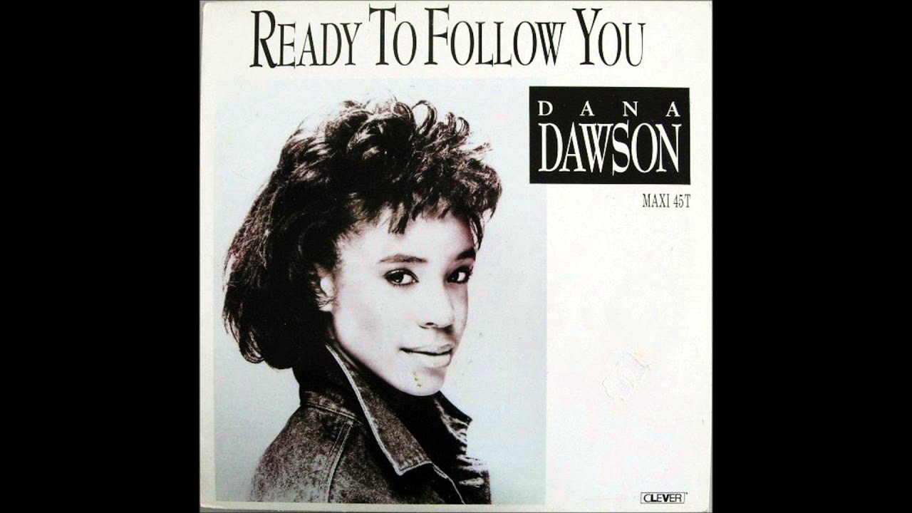 Dana Dawson Ready To Follow You