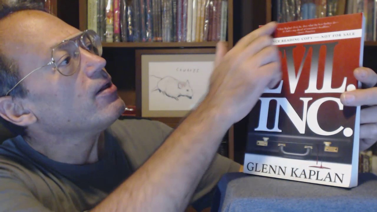 "Evil, Inc."  Glenn Kaplan.  ARC (Advance Reading Copy).