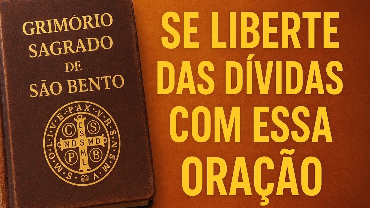 Oraçã Poderosa de São Bento para Libertação das Dívidas - Grimório Sagrado Secreto de São Bento