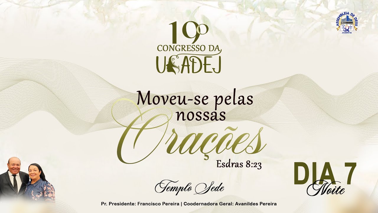 ENCERRAMENTO - CONGRESSO DE MULHERES (USADEJ) IEADEJ EM JUAZEIRO-BA