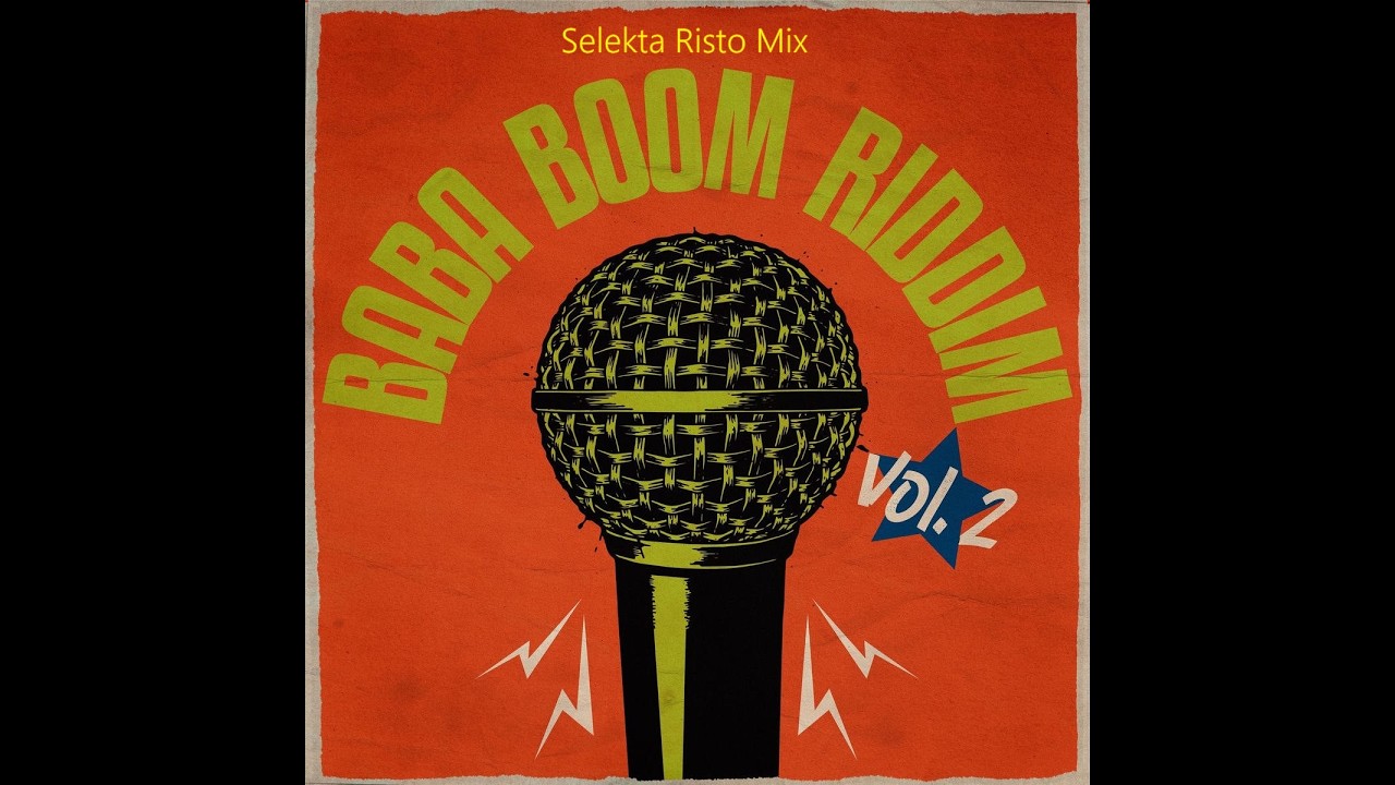 BaBa Boom Riddim Vol 2 Mix Skt Risto