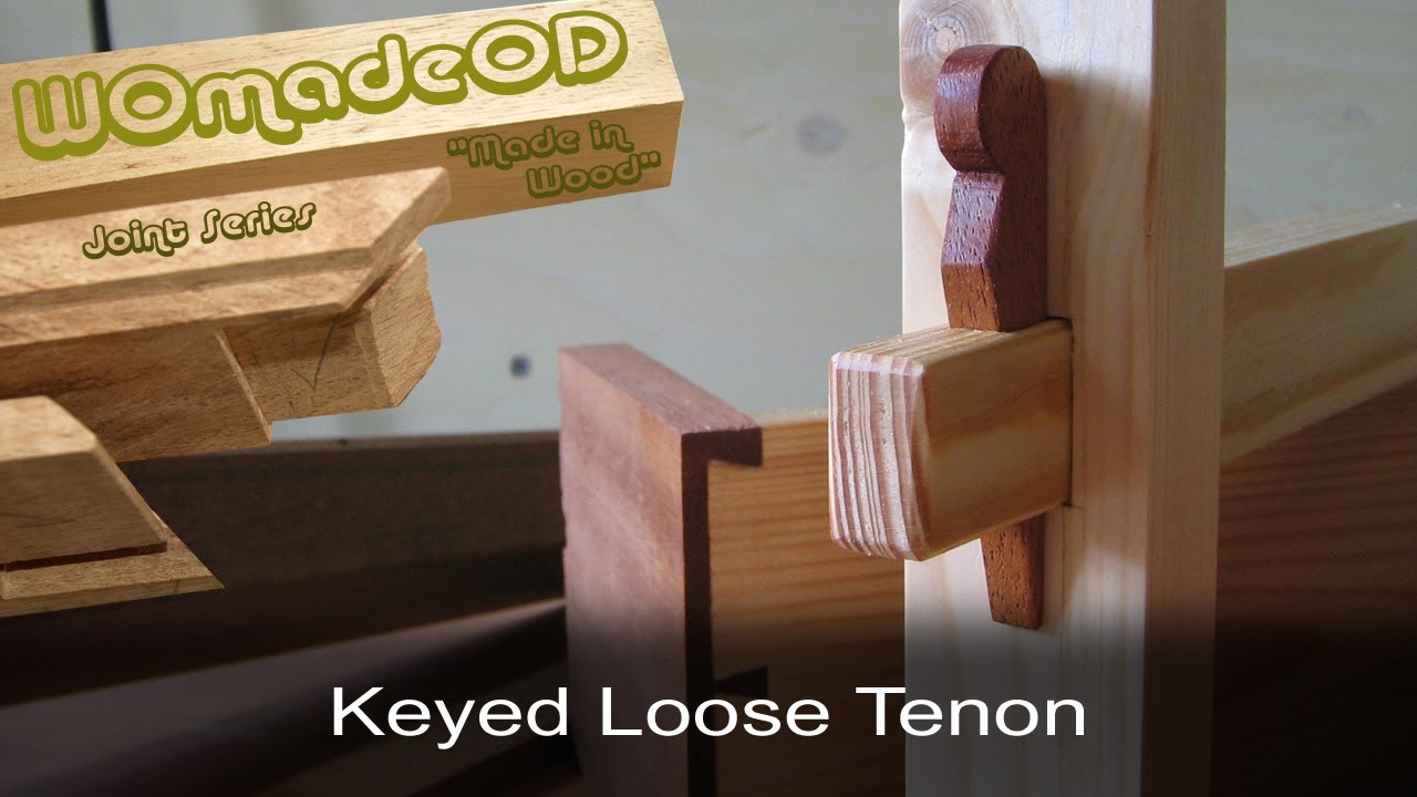 Mortise and Tenon - Keyed Loose Tenon
