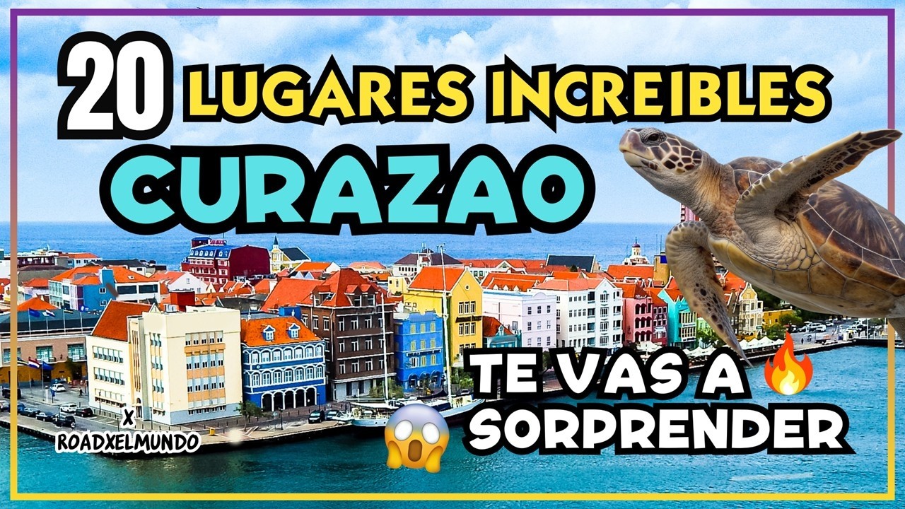 Qué HACER y que ver en Curazao 2025💙 Top 20 IMPERDIBLES DE Curaçao Kenepa Grandi y mejores Playas