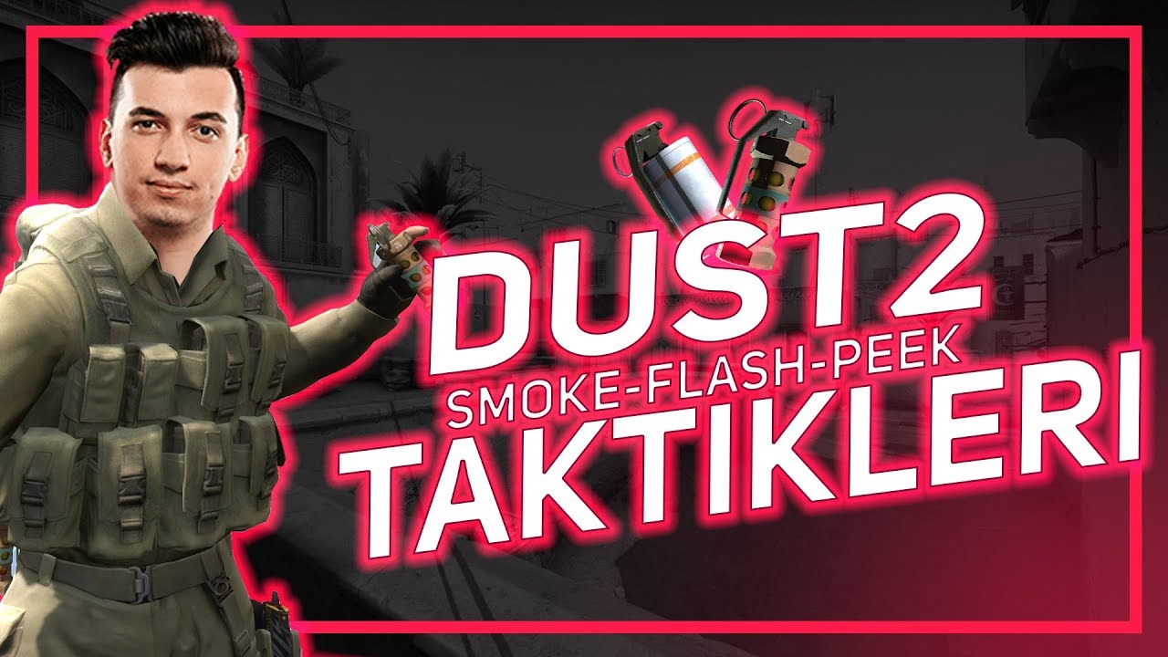 WOXIC l DUST 2 B&Uuml;T&Uuml;N TAKTIKLER (SMOKE, FLASH, PEEK)