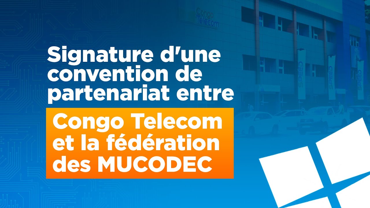 Signature d'une convention de partenariat entre Congo Telecom et la fédération des MUCODEC