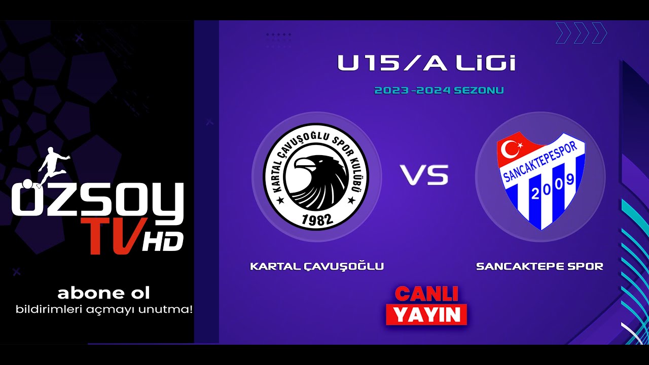 KARTAL &Ccedil;AVUŞOĞLU - SANCAKTEPE SPOR | U15 /A LİGİ