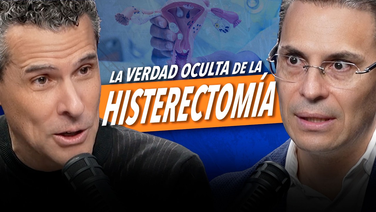 MITOS y VERDADES de la HISTERECTOMÍA - Dr. Jacobo Labastida y Marco Antonio Regil