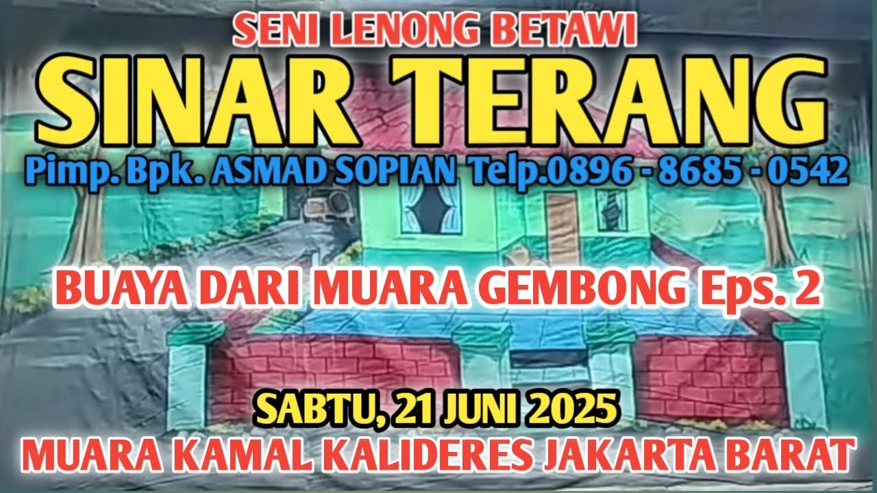 BUAYA DARI MUARA GEMBONG Eps. 2 || KESENIAN LENONG BETAWI SINAR TERANG