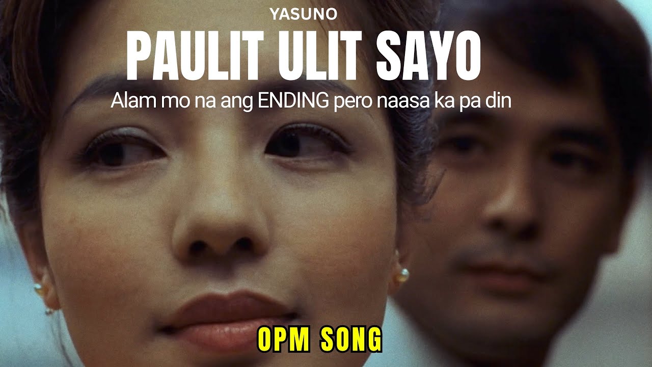 Paulit Ulit Sayo| Yasuno OPM Songs
