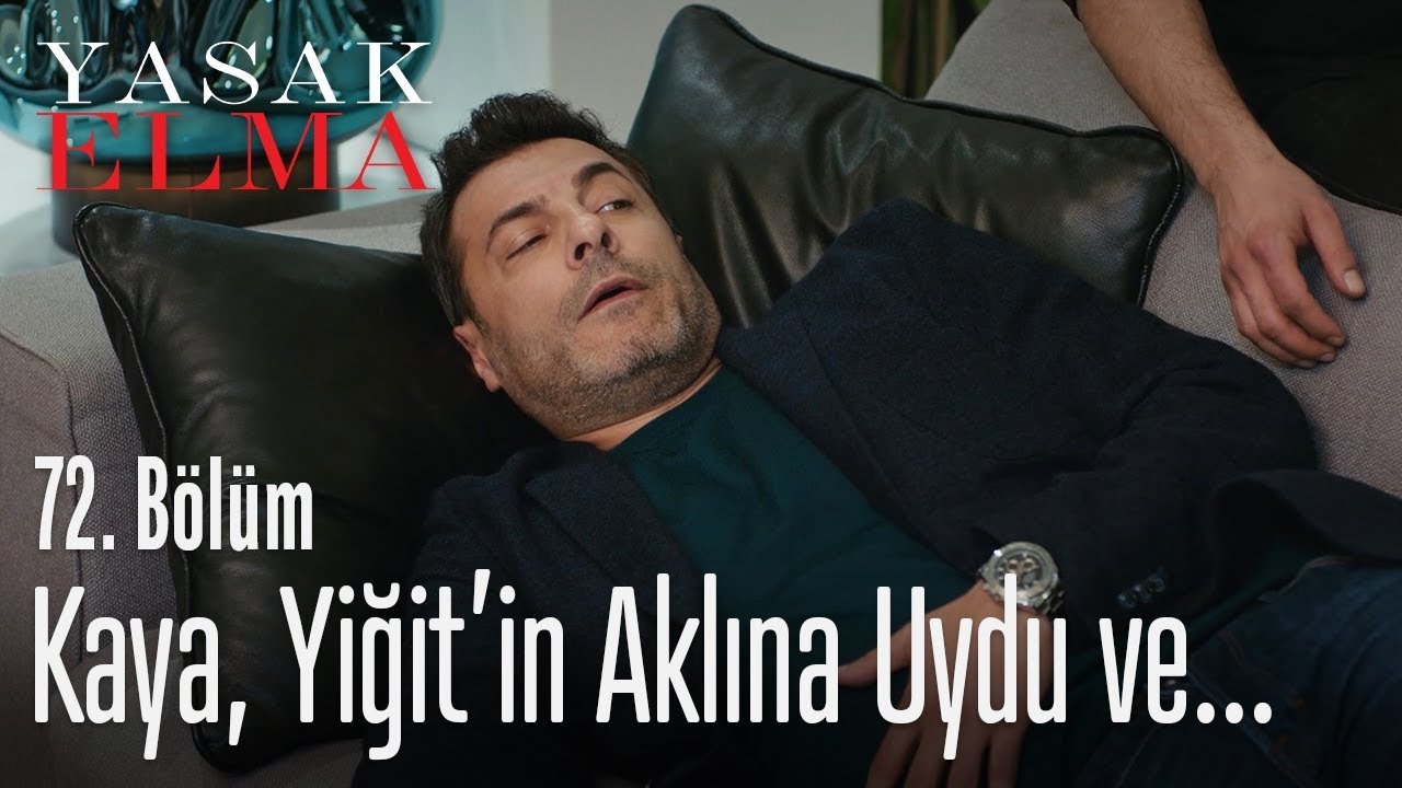 Kaya, Yiğit'in aklına uyarsa... - Yasak Elma 72. Bölüm