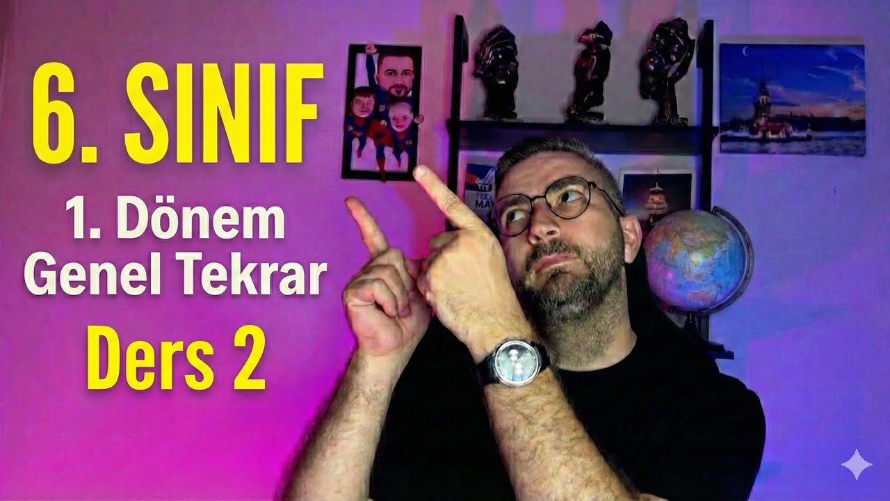 6. Sınıf 1. Dönem Matematik Tekrar Kampı/ Ders 2