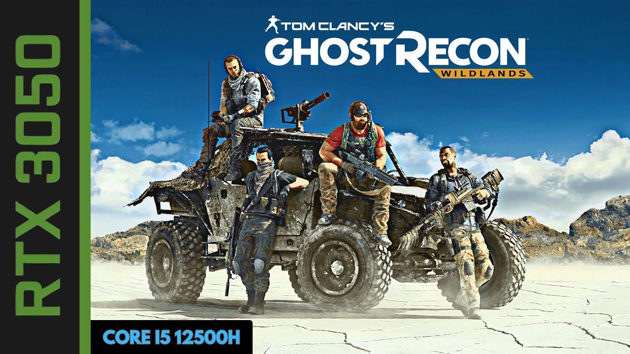 Ghost Recon Wildlands - RTX 3050 Laptop - I5 12500H - 16 GB Ram