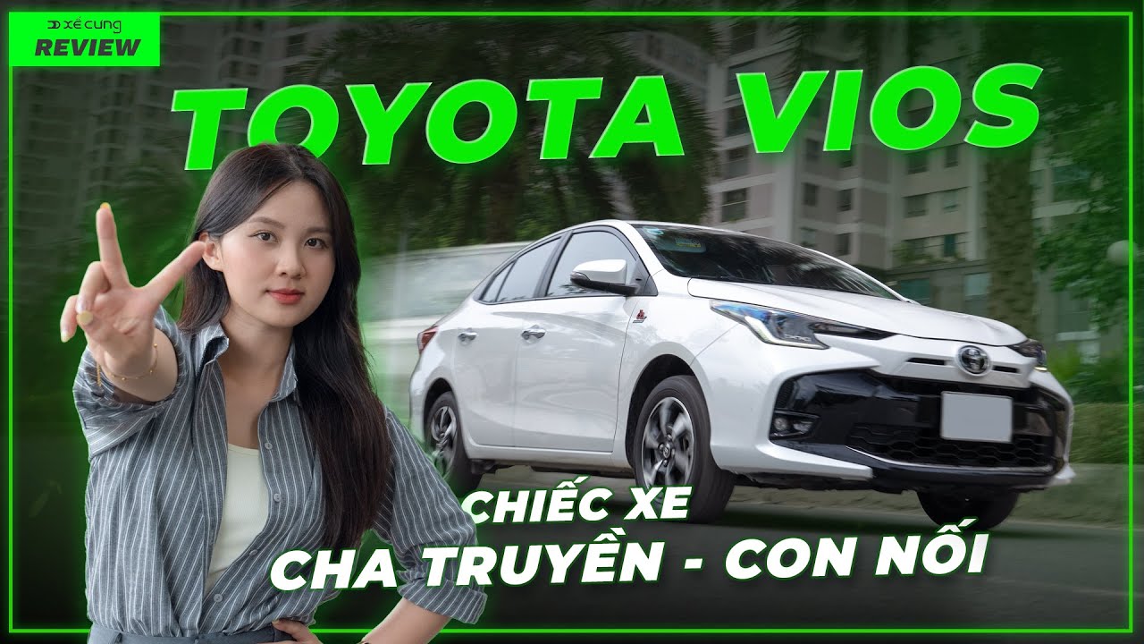 Vì sao Toyota Vios được nhiều gia đình Việt Nam lựa chọn trong suốt 20 năm qua? | Drive vlog