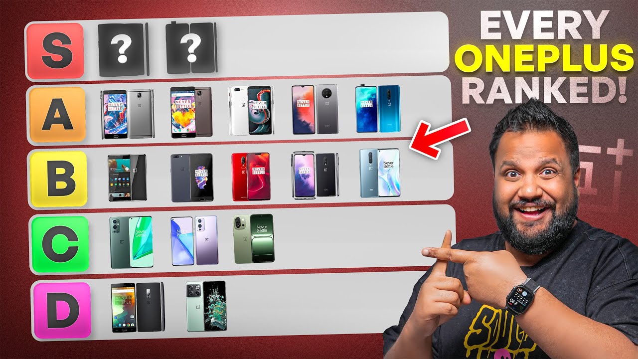 Ultimate OnePlus Tier List -  Best to the Worst!