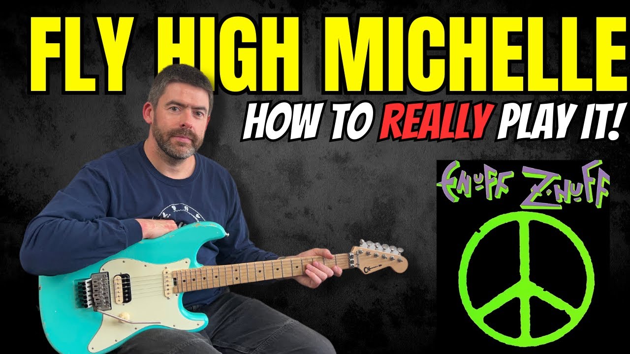 How to REALLY play Fly High Michelle by Enuff Z' Nuff - ALL RIFFS! - #MasterThatRiff! #167
