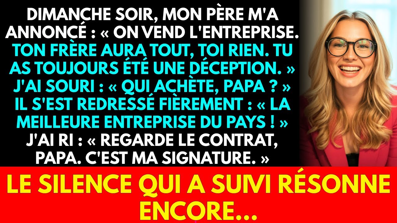 DIMANCHE SOIR, MON PÈRE M'A ANNONCÉ : « ON VEND L'ENTREPRISE. TON FRÈRE AURA TOUT, TOI RIEN.
