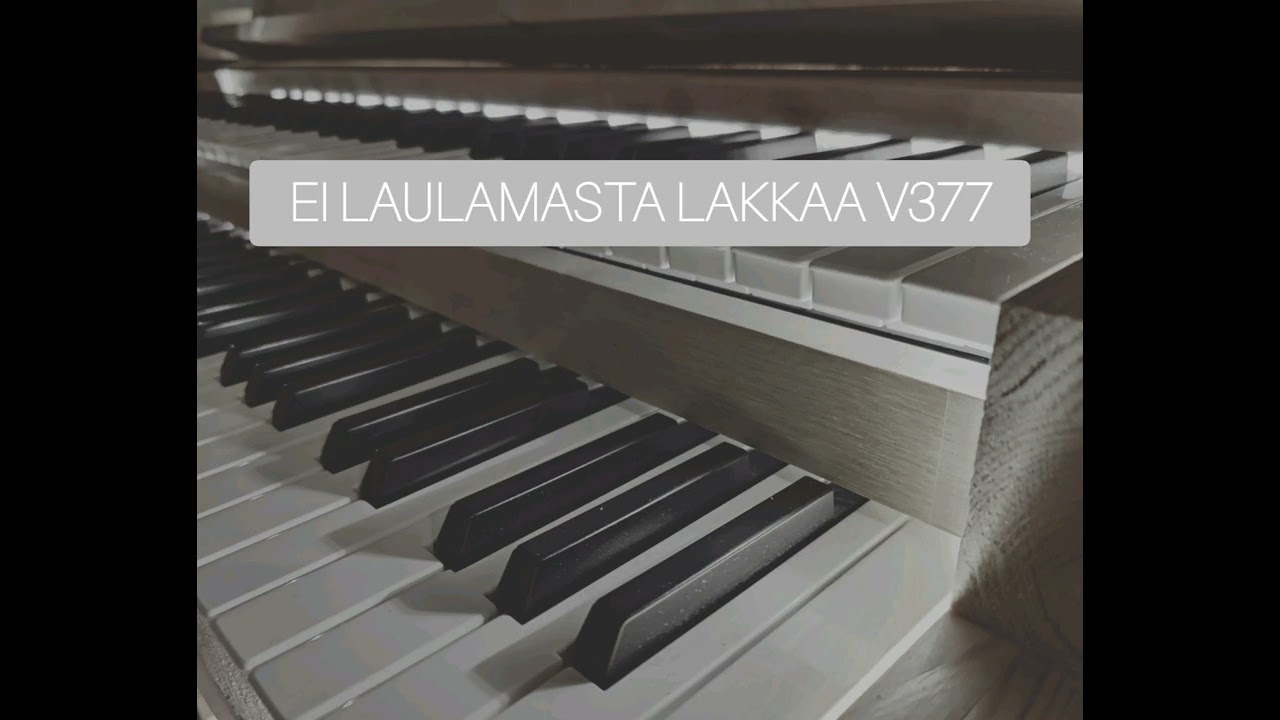 Ei laulamasta lakkaa V337