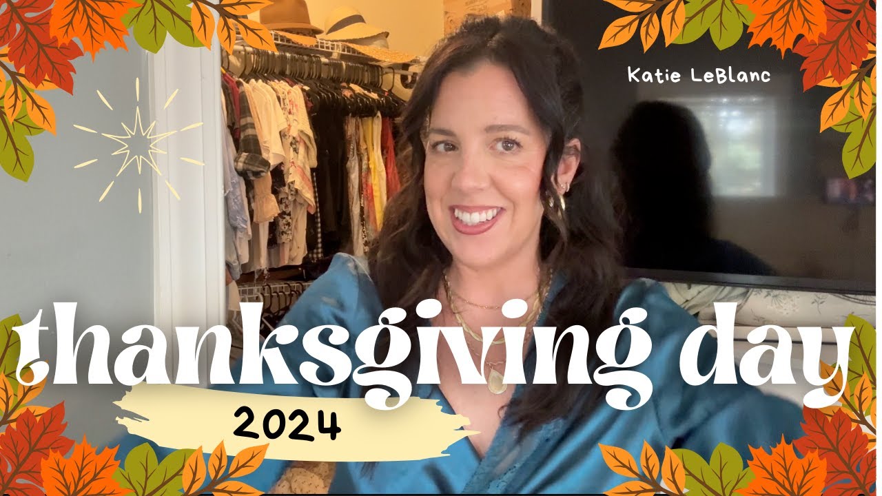 Thanksgiving Day 2024 | Katie LeBlanc