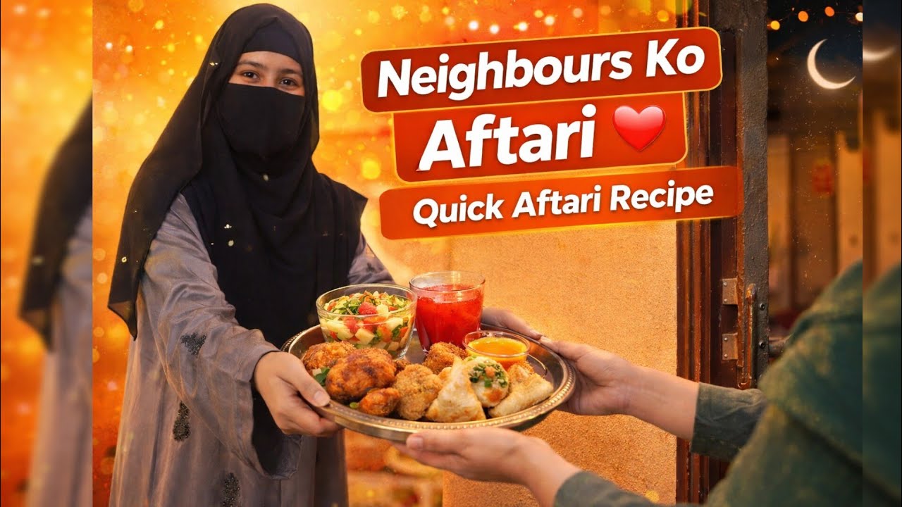 Ramzan Aftari Vlog | Neighbours Ko Aftari Di ❤️ + Quick & Easy Aftari Recipes