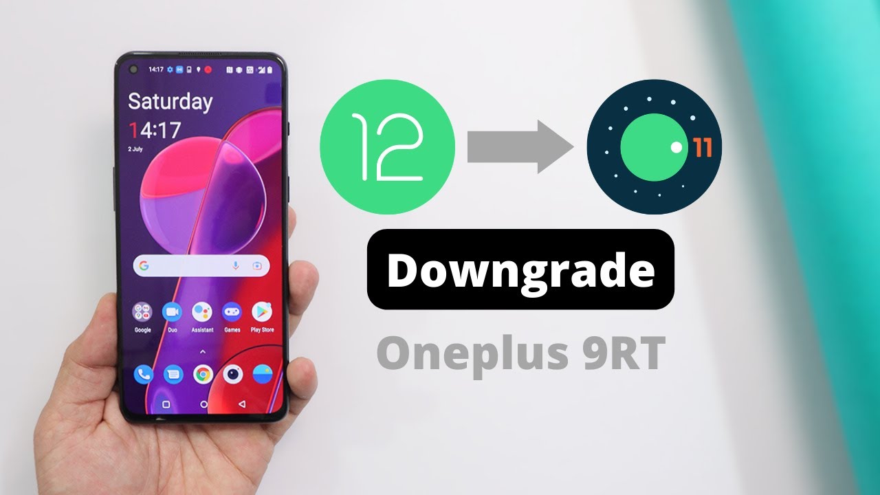 How to Downgrade/Rollback Oneplus 9RT from OxygenOS 12.1 to OxygenOS 11.3
