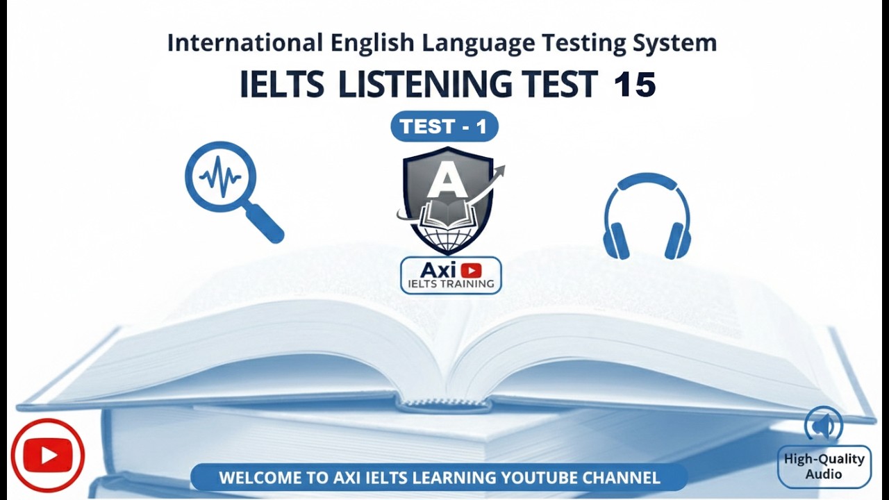 IELTS 15 Listening Test 1 with Answers | Axi IELTS Training