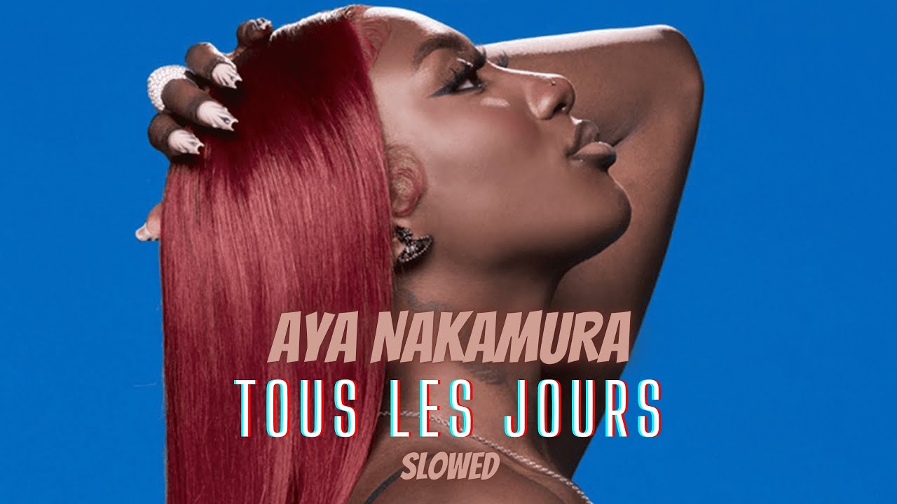 Aya Nakamura - Tous les jours (Slowed)