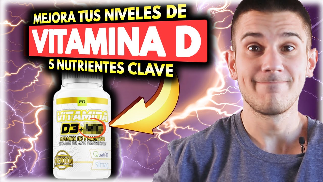 🤯🧠Necesitas estos 5 NUTRIENTES para NO Ser DEFICIENTE en VITAMINA D☝️ [No los obvies]