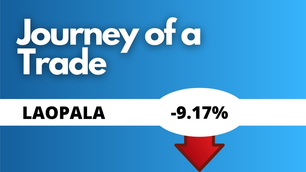 Lost 9.17% in LAOPALA Stock | Journey of a Trade