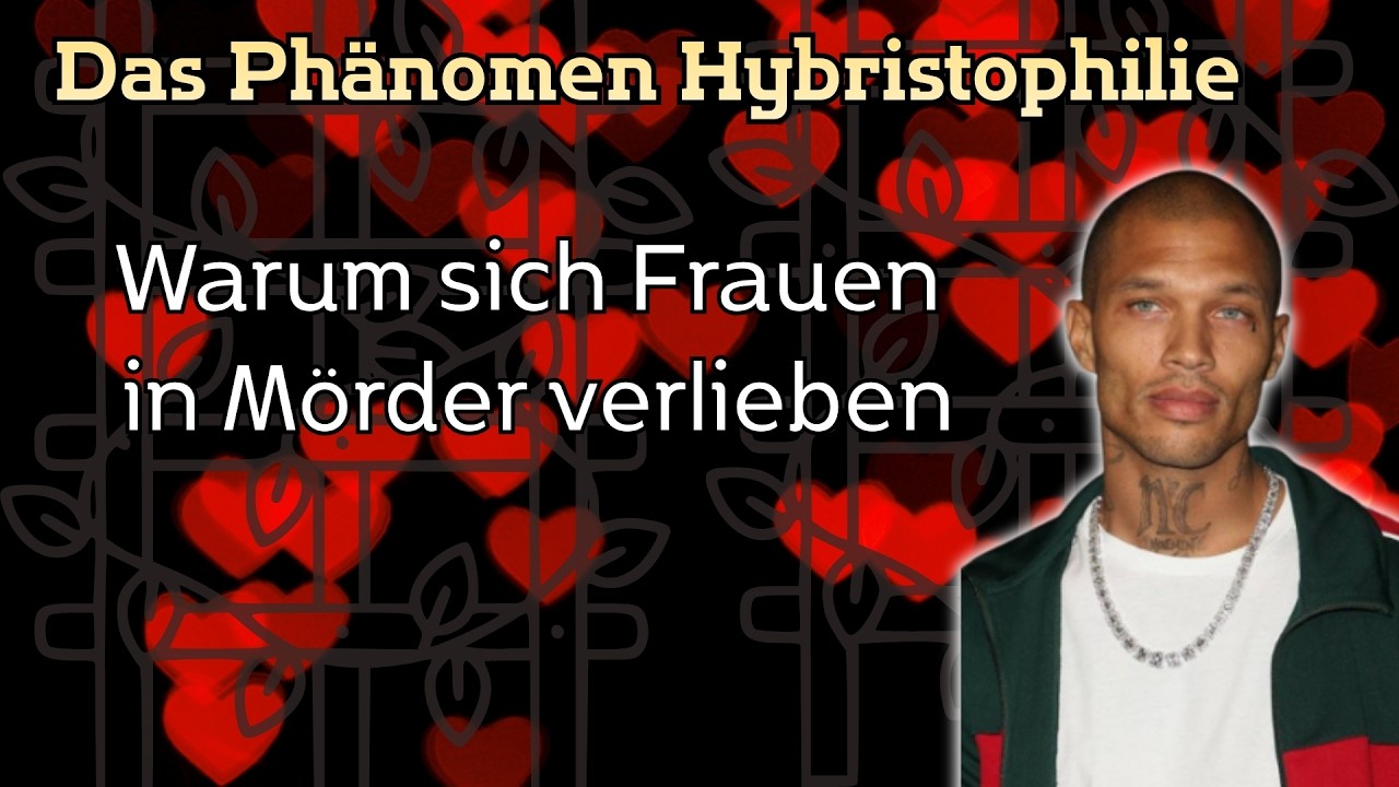 Hybristophilie - Verliebt in einen Mörder