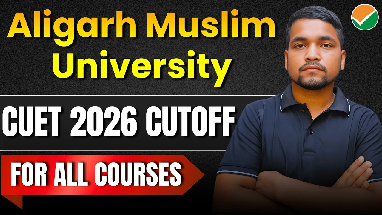 Aligarh Muslim University CUET 2026 Cutoff | AMU CUET Cutoff For All Courses