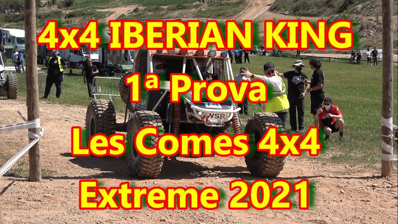 4x4 Iberian King - 1&ordf; Prova Les Comes 4x4 Extreme / 1&ordm; etapa (Parte 1/3)