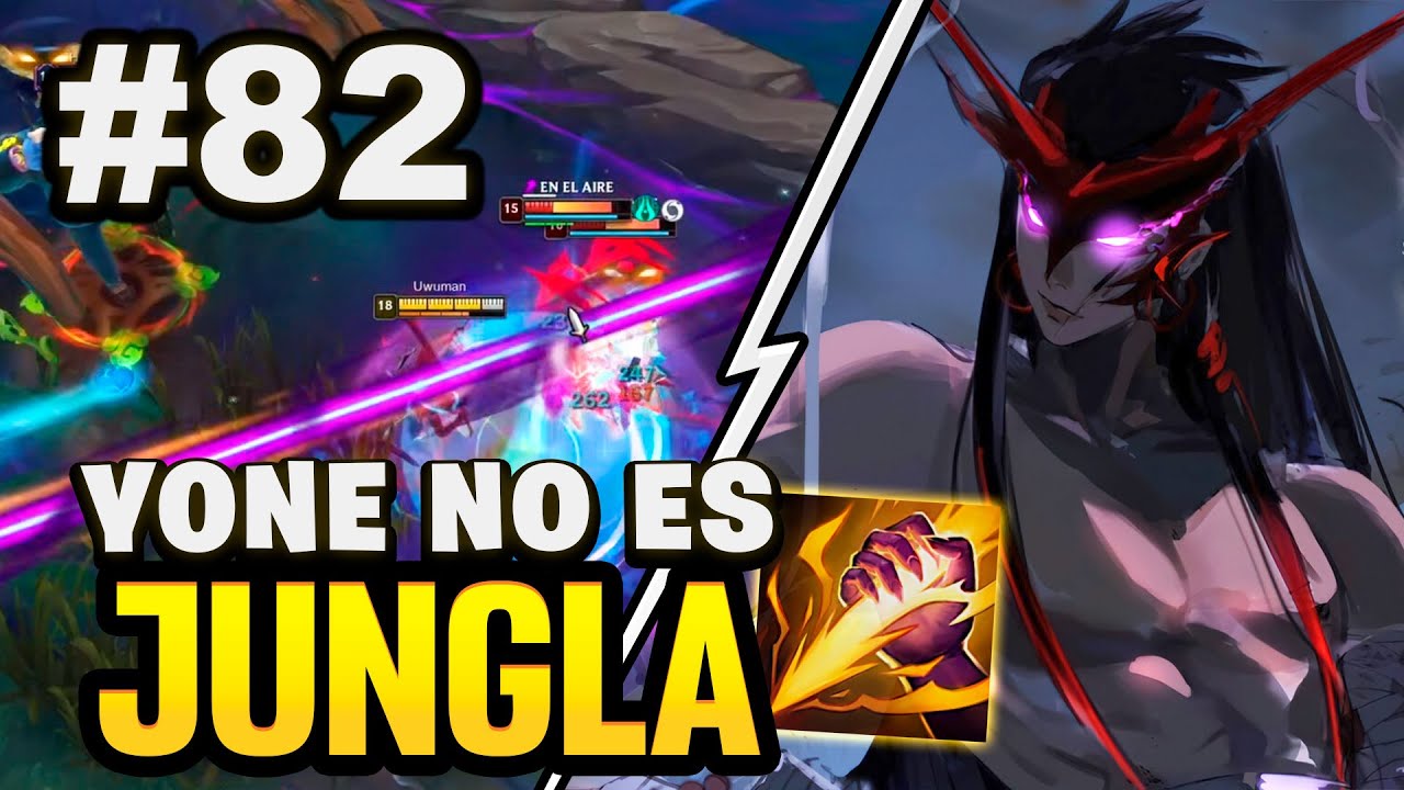 🍃¡TODO EN JUNGLA! #82 YONE JUNGLA FALLANDO TODO | League of Legends