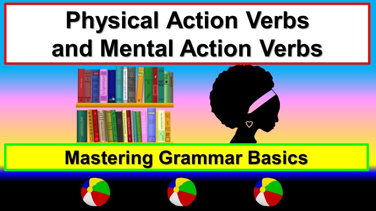 Physical & Mental Action Verbs: Mastering #grammar basics!