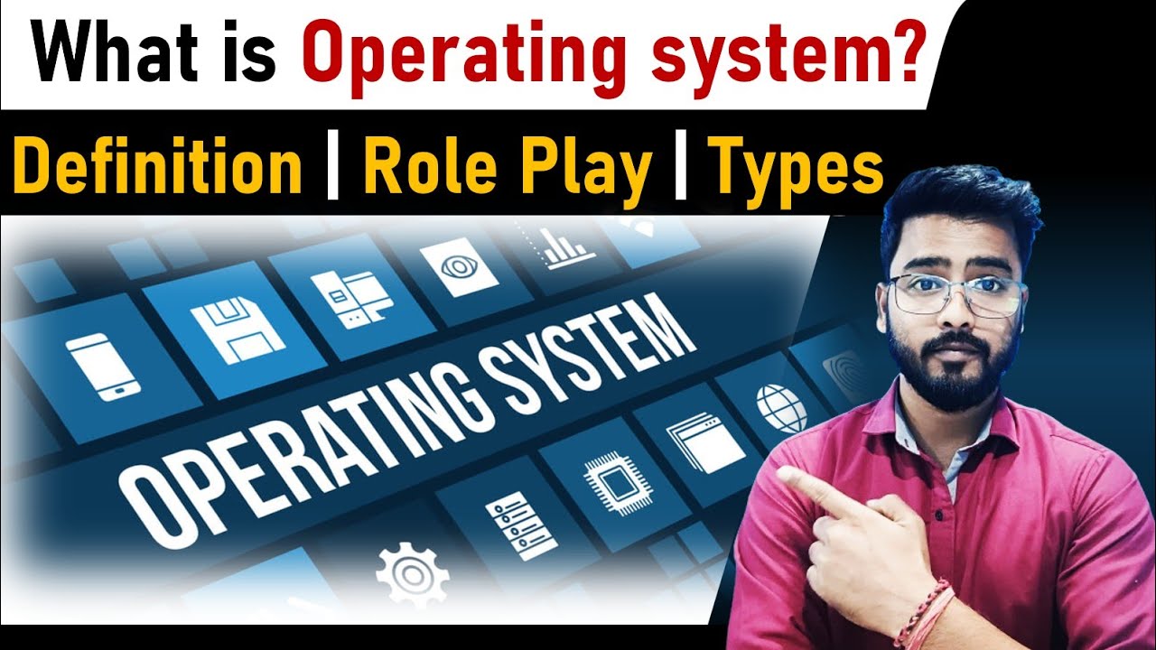 Operating System क्या होता है ? | Role of Operating System in Computer [Hindi]