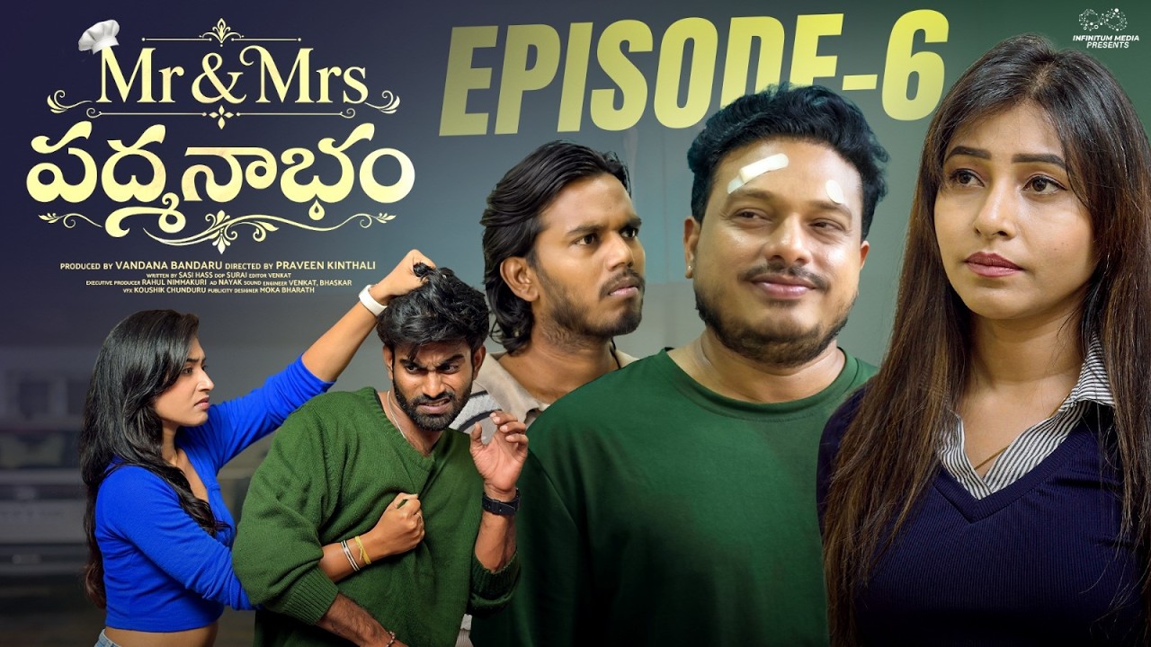 Mr & Mrs Padmanabham | Episode - 6 | JDV Prasad | Kalyani | Rohith | Chandu Charms | Infinitum Media
