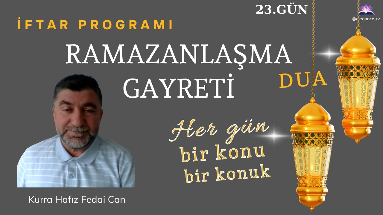 RAMAZANLAŞMA GAYRETİ  KUR'AN-I MUHAMMEDİ EDA İLE OKUMAK   Kurra Hafız Fedai Can    23.GÜN