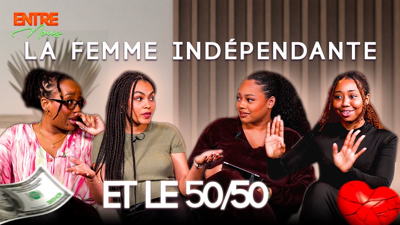 Femme indépendante, 50/50 et garçons princesses - Entre Nous #5