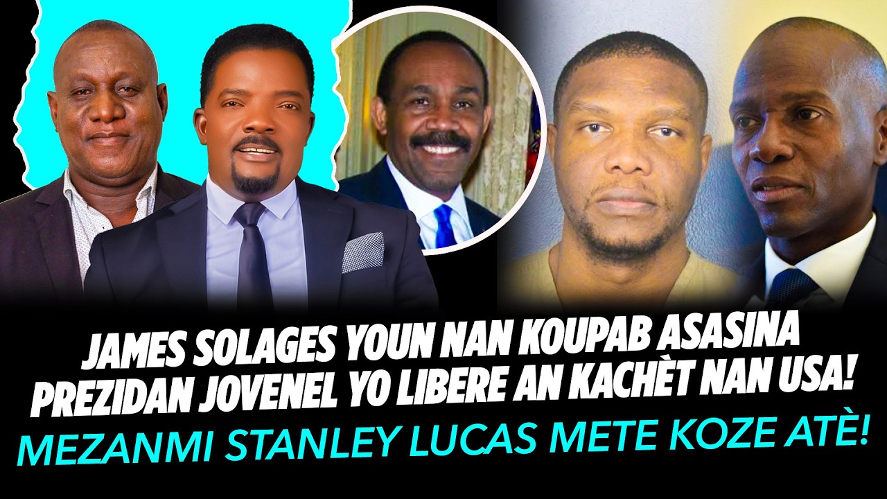 JAMES SOLAGES YOUN NAN KOUPAB ASASINA PREZIDAN JOVENEL YO LIBERE AN KACHÈT NAN USA🇺🇸 MEZANMI STANL