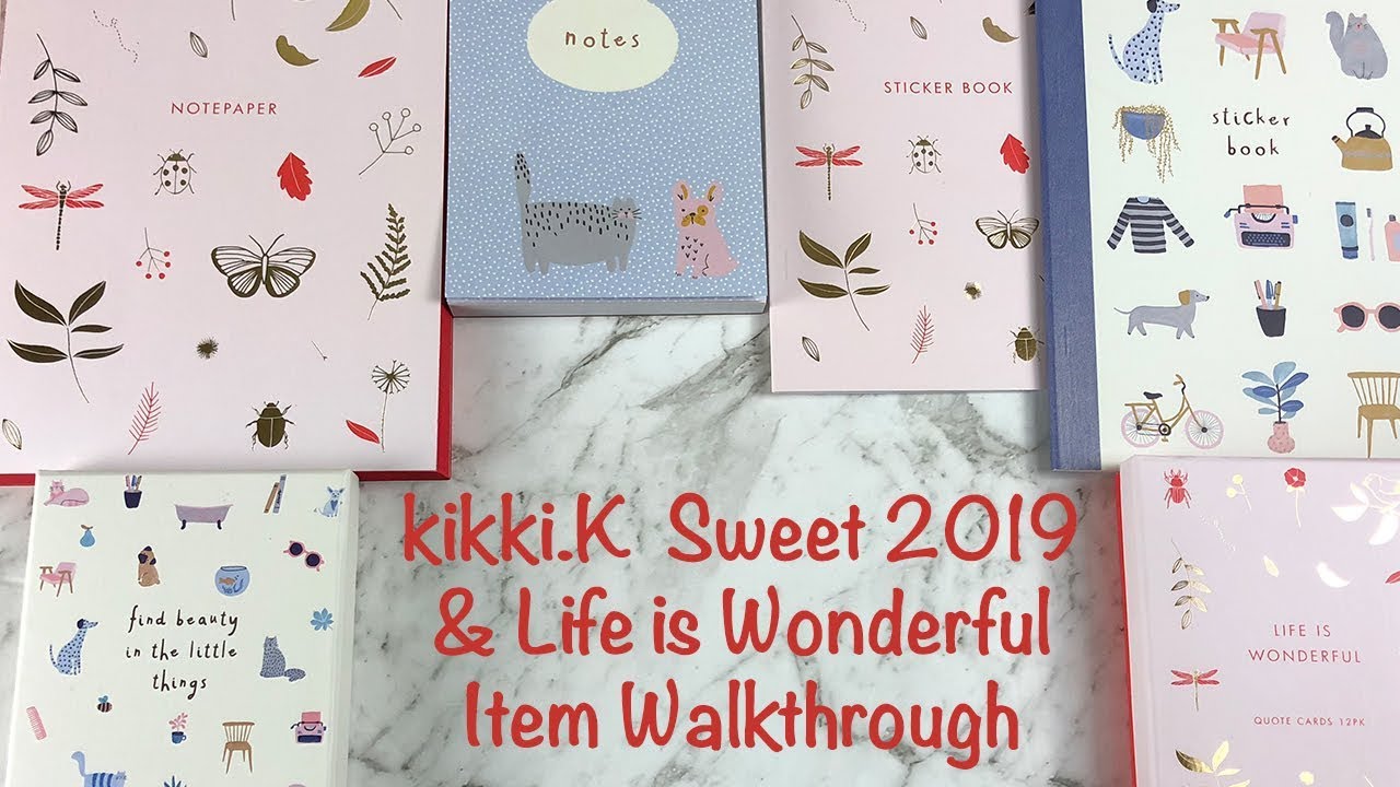 kikki.K Sweet 2019 & Life is Wonderful Item Haul & Walkthrough