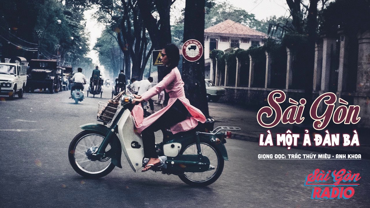 [SaiGon Radio] Sài Gòn Là 1 Ả Đàn Bà | Giọng đọc: Trác Thúy Miêu & Anh Khoa