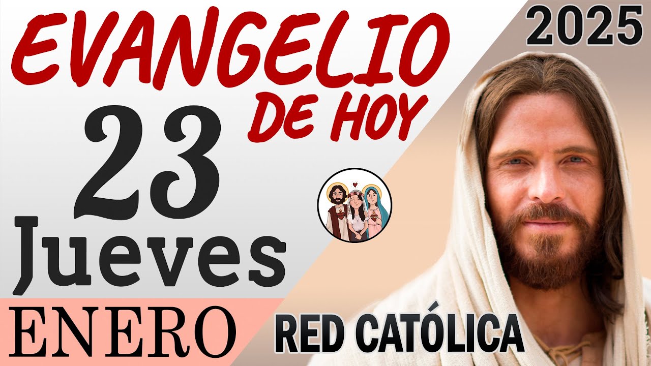 Evangelio de Hoy Jueves 23 de Enero de 2025 | REFLEXIÓN | Red Catolica