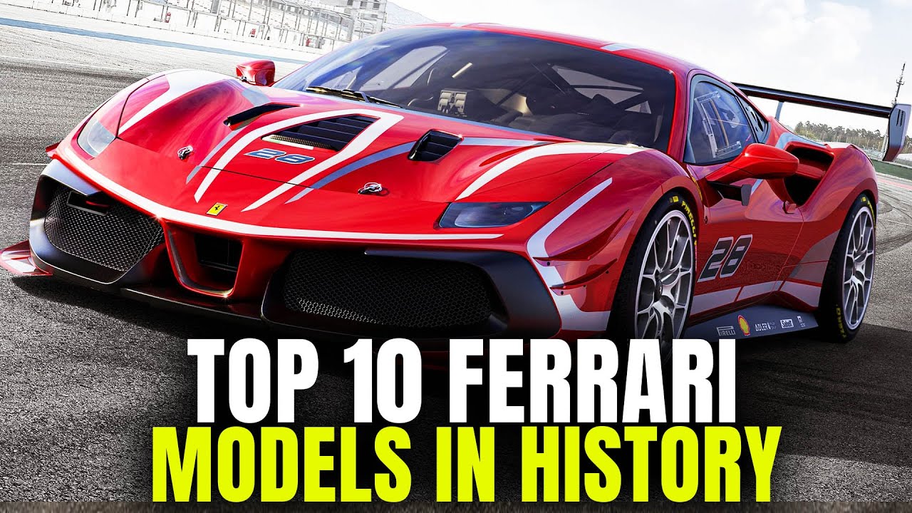 Must Watch : Top 10 Ferraris ever made